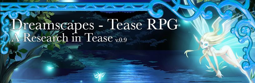 DREAMSCAPES TEASE RPG Beta v0.9